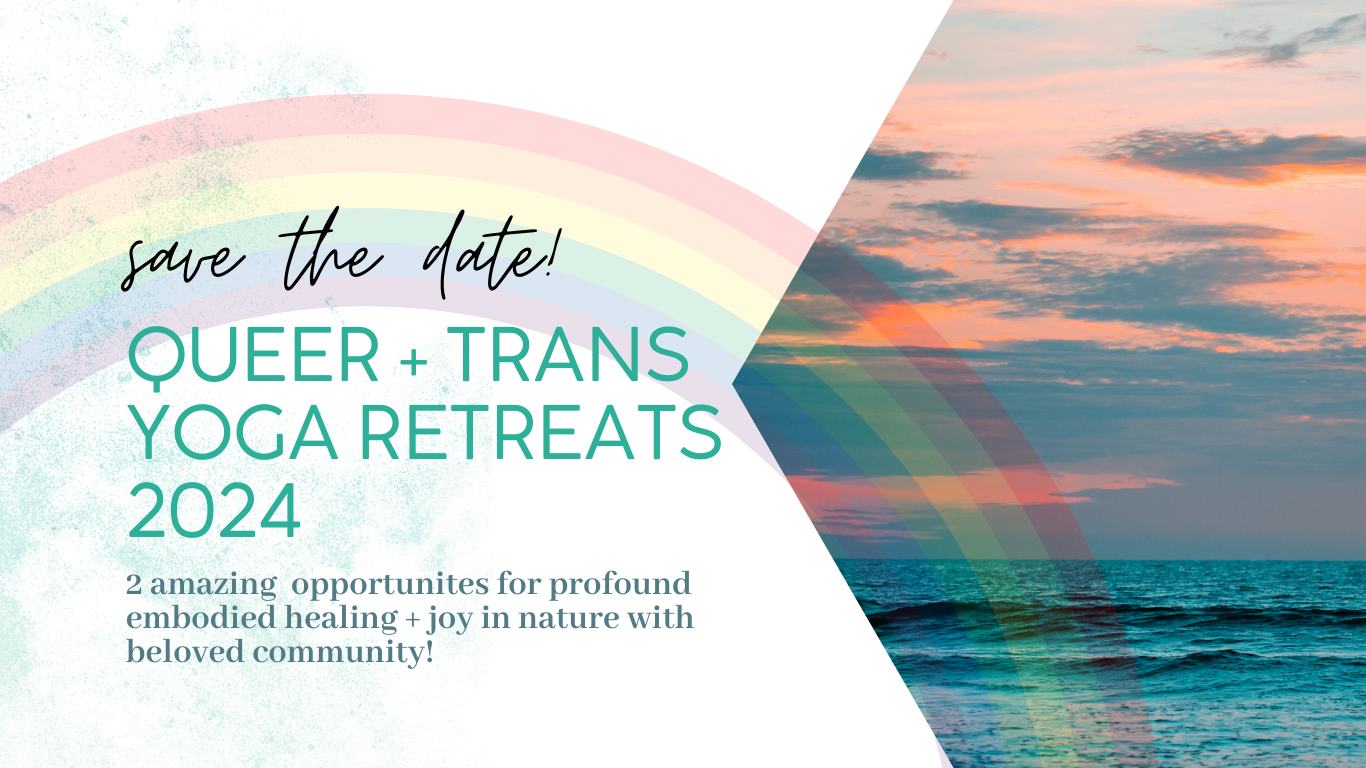 queer trans yoga retreats 2024: save the date! beautiful ocean front retreats for LGBTQ+ folks