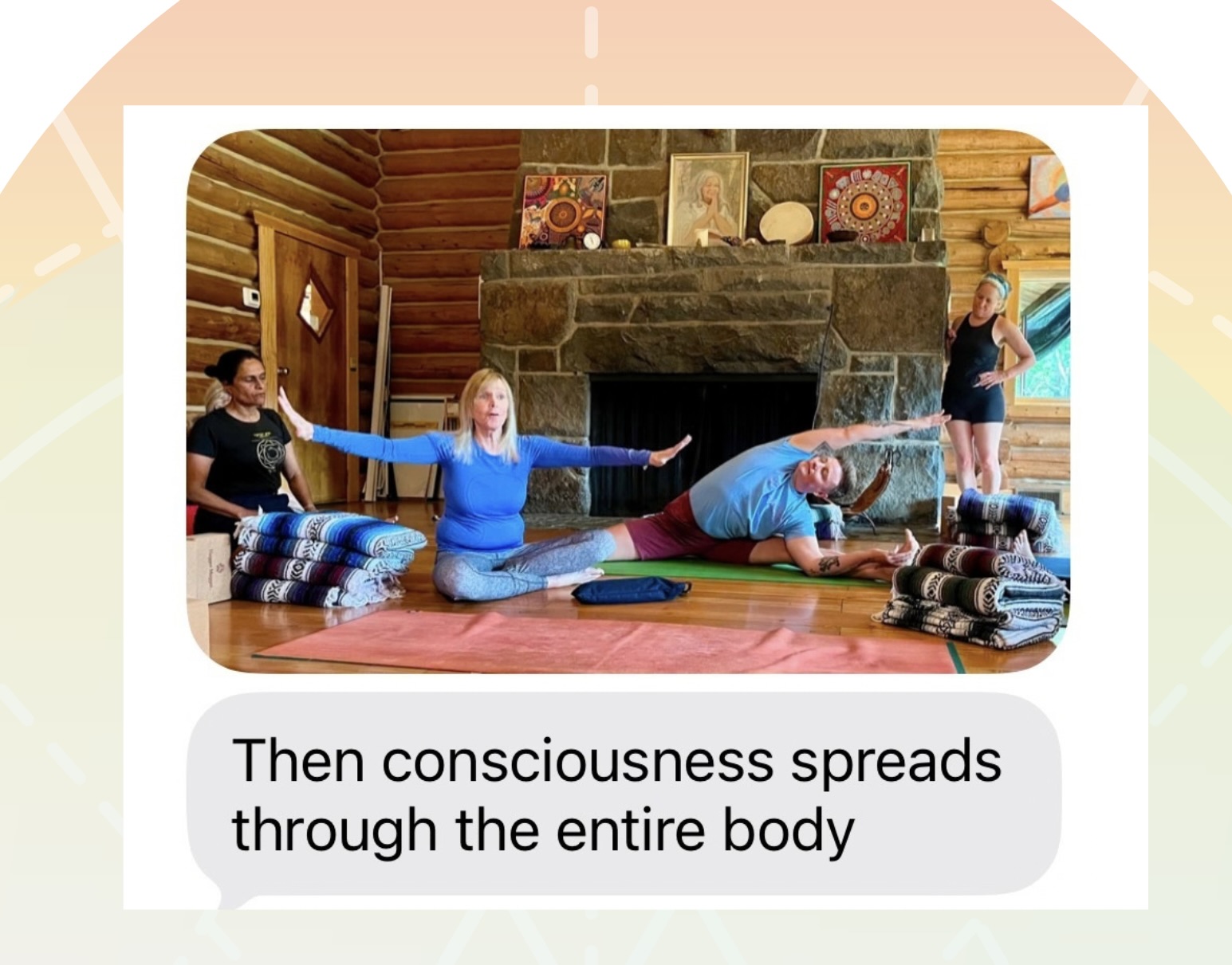 screenshot of a text, from Silvia, of a phot of Patricia Walden teaching Avery Kalapa, and the words, which Patricia had said, "Then consciousness spreads through the entire body"